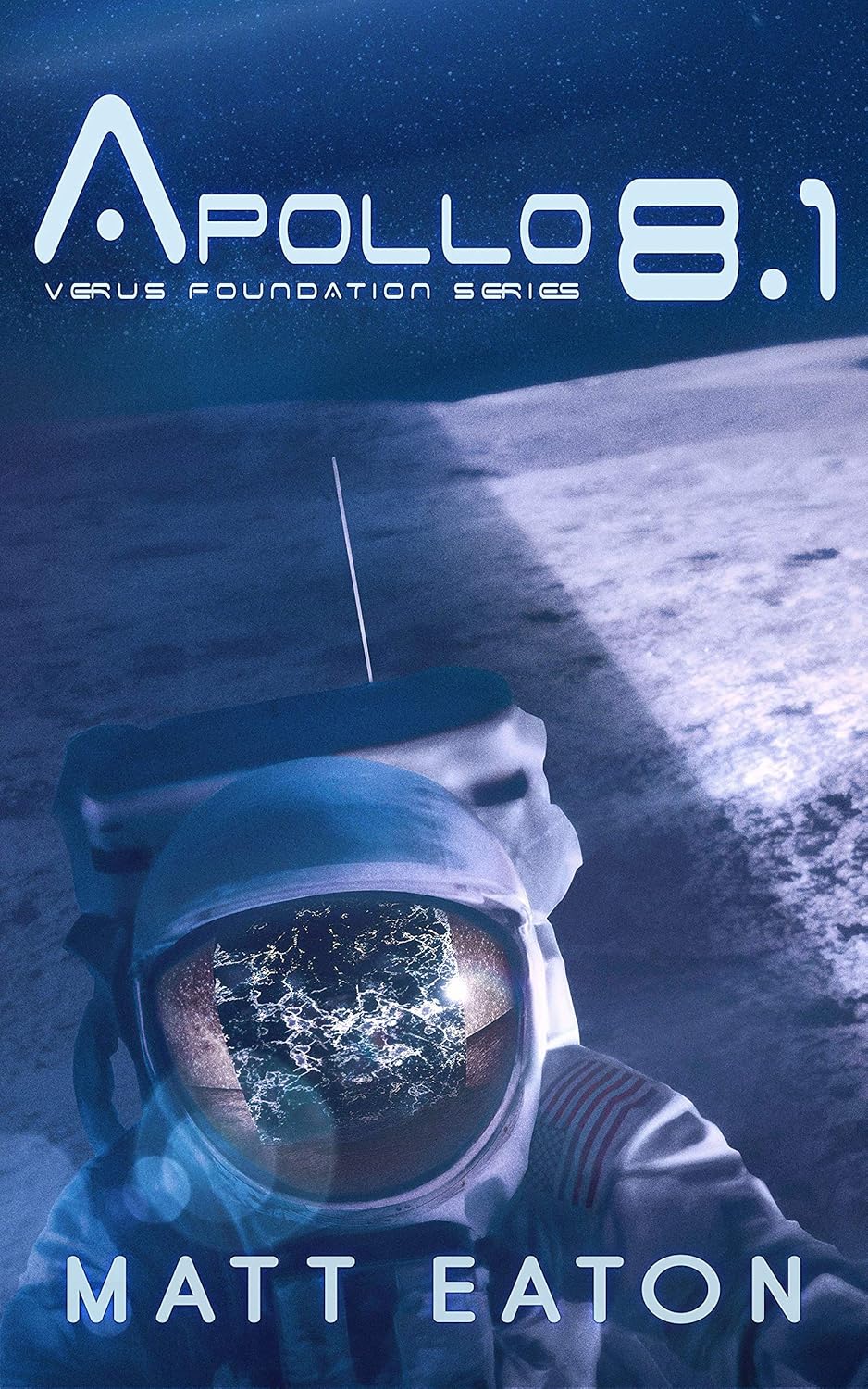 Apollo 8.1: Space race mystery suspense (Verus Foundation Book 5) Apollo 8.1: Space race mystery suspense (Verus Foundation Book 5)