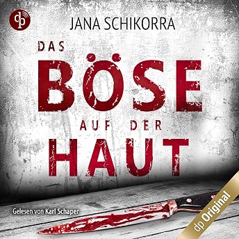 Das Böse auf der Haut Hörbuch von Jana Schikorra episode artwork