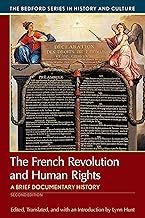 The French Revolution and Human Rights: A Brief History with Documents (Bedford Series in History and Culture)