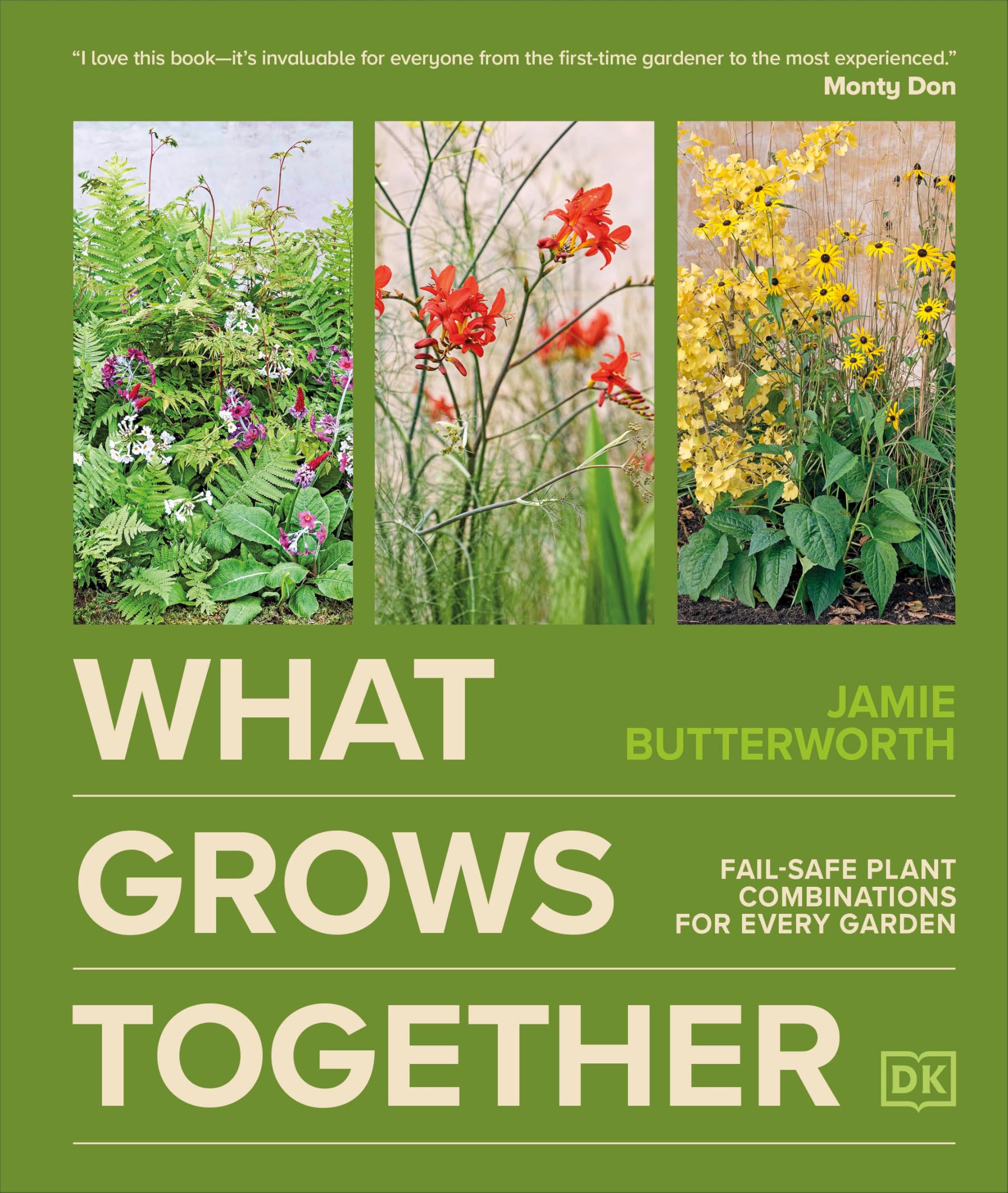 What Grows Together: Fail-safe Plant Combinations for Every Garden