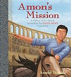 Amon's Mission: A Family Story About Spreading the Good News