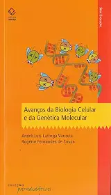 Avanços da Biologia Celular e da Genética Molecular