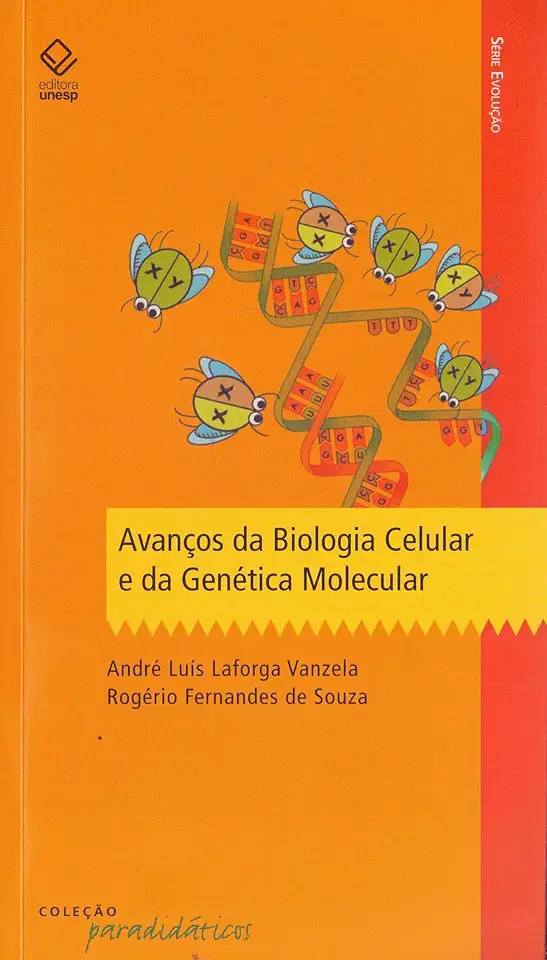 Avanços da Biologia Celular e da Genética Molecular