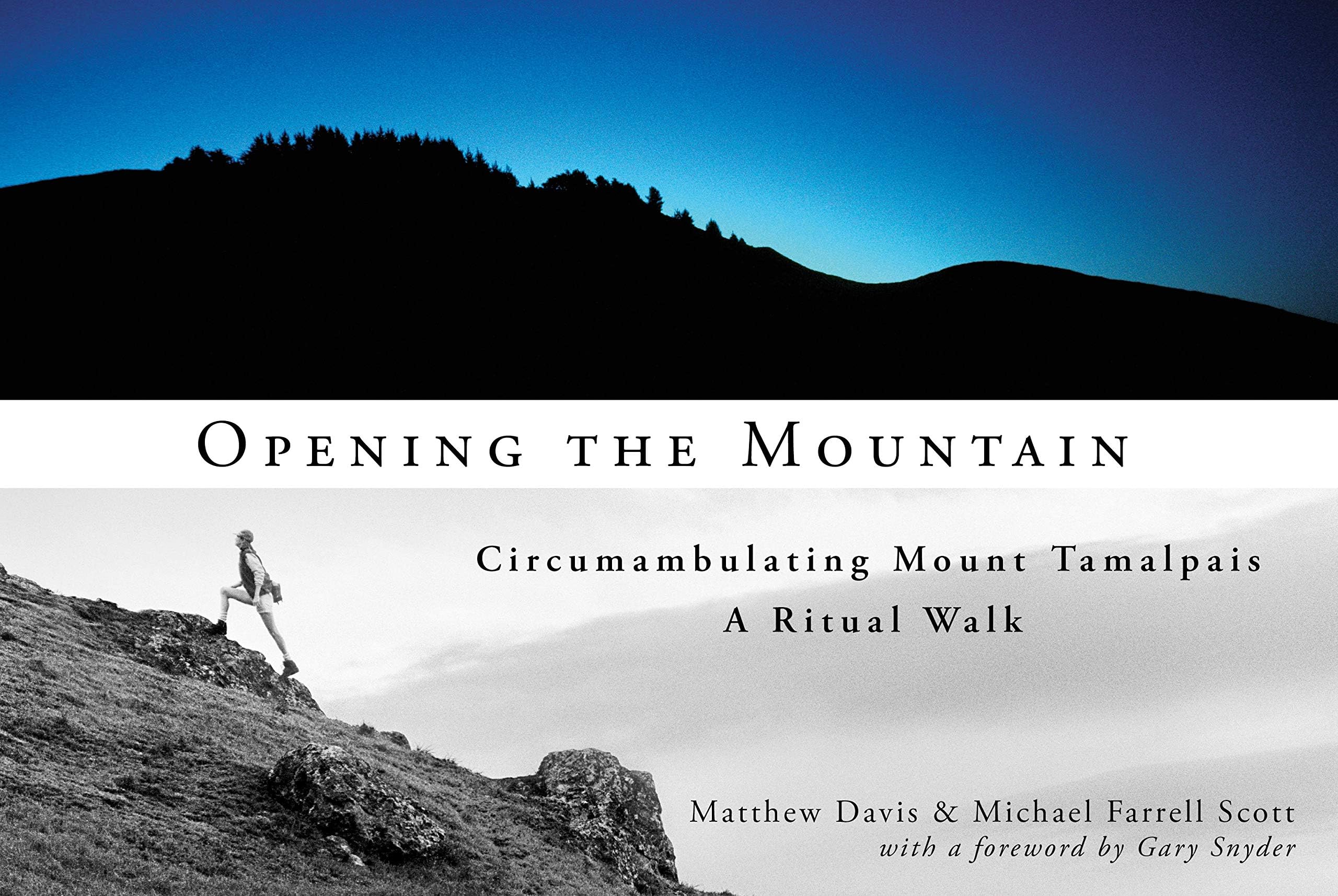 Opening the Mountain: Circumabulating Mount Tamalpais, A Ritual Walk