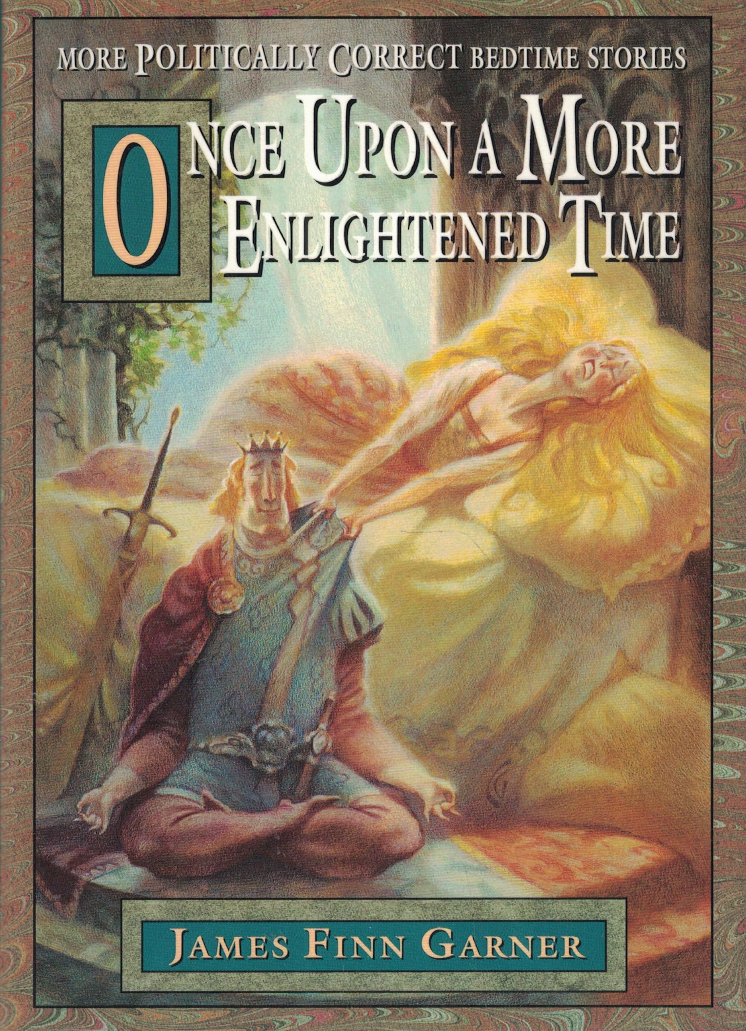 Cover of Once Upon a More Enlightened Time: More Politically Correct Bedtime Stories