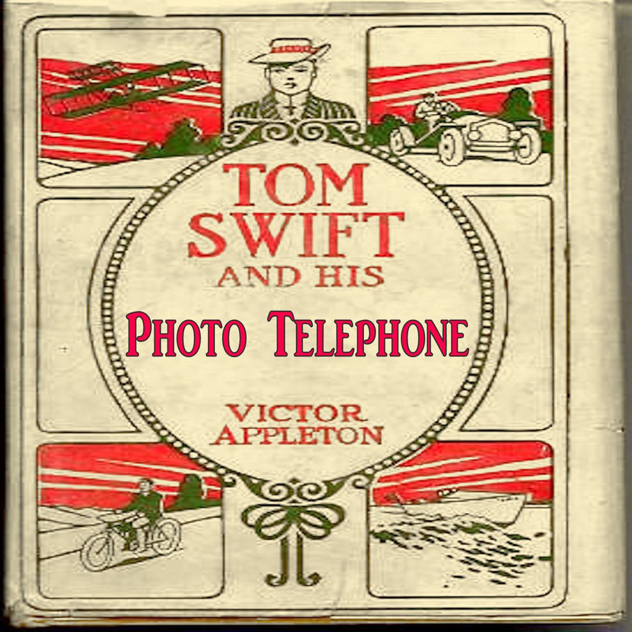Cover art for Tom Swift and His Photo Telephone