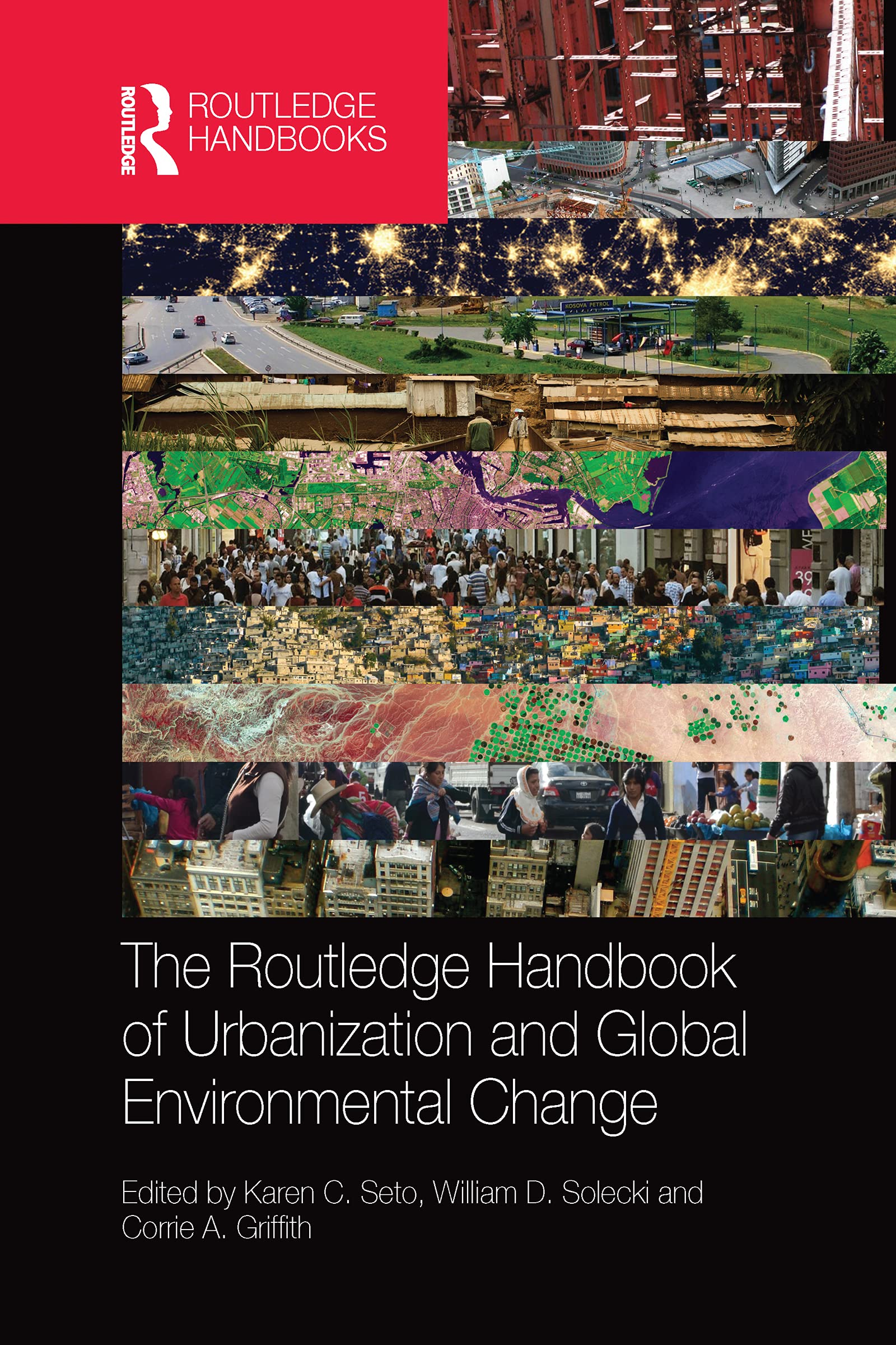 The Routledge Handbook of Urbanization and Global Environmental Change (Routledge International Handbooks)