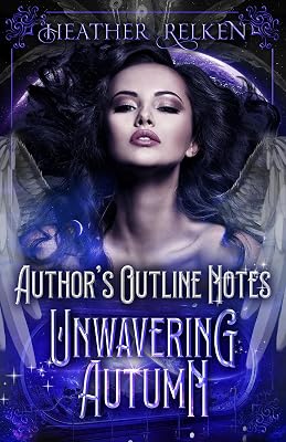 Unwavering Autumn--AUTHOR OUTLINE NOTES (The Aethercurrent Chronicles: The Baron's Hand Saga)