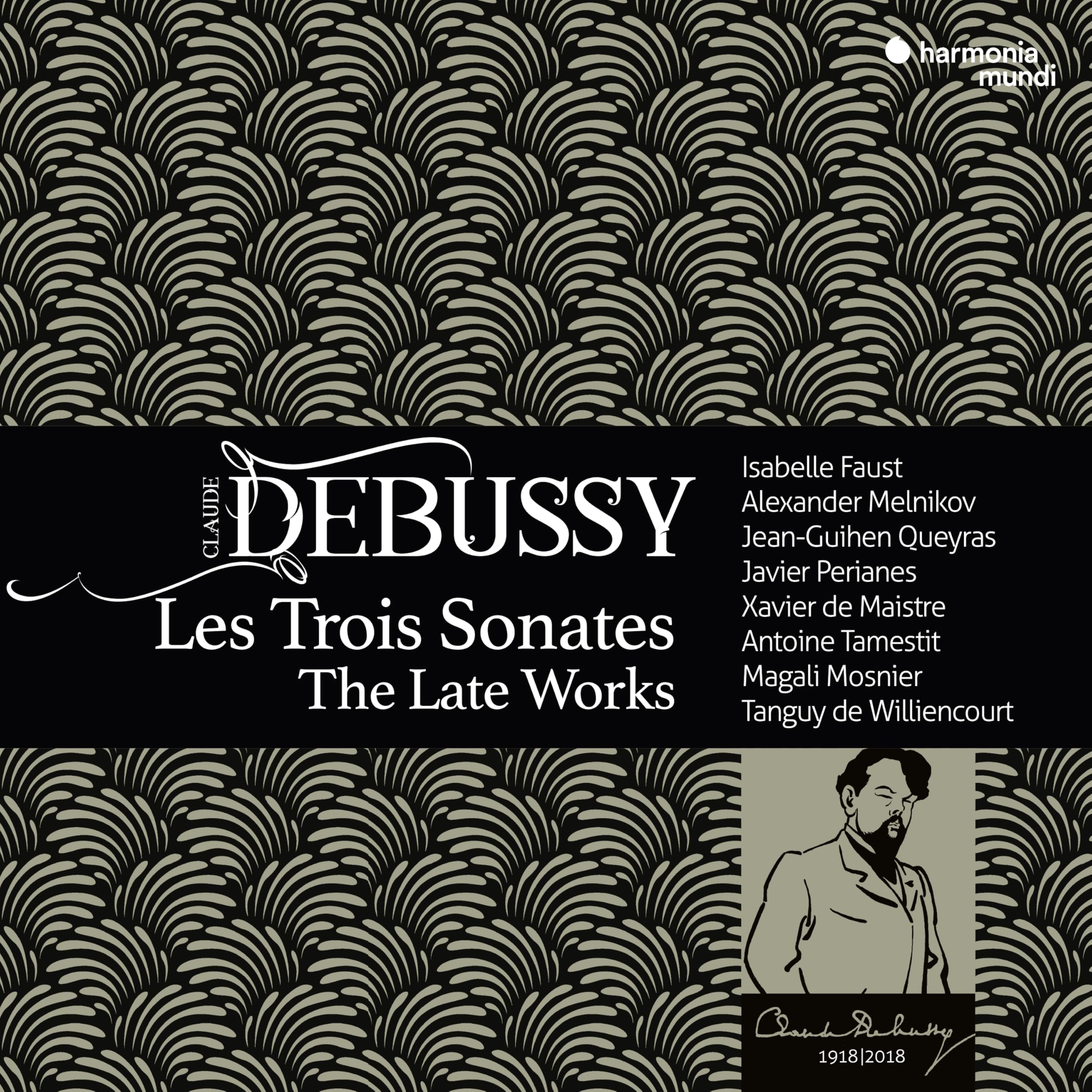 Claude Debussy: Les Trois Sonates. The Late Works