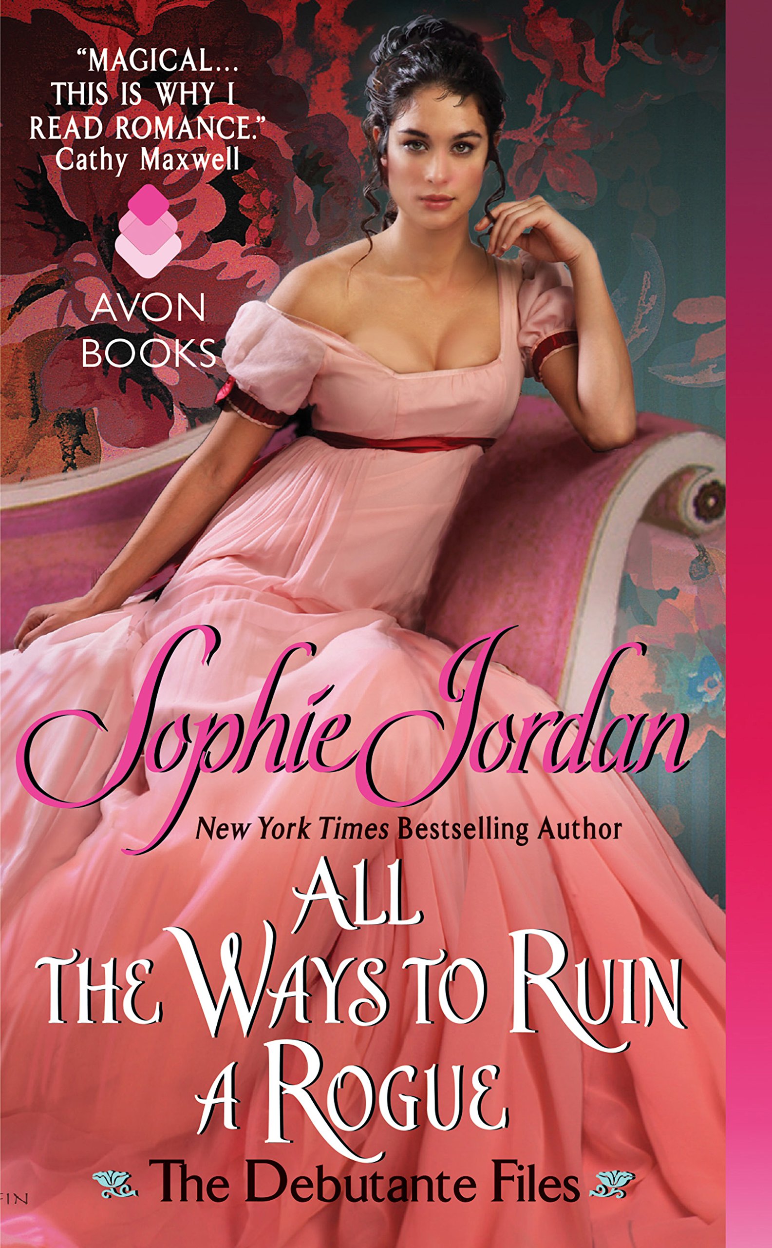 All the Ways to Ruin a Rogue: A Steamy Regency Romance Where Enemies Become Lovers Through Banter and One Stolen Kiss (The Debutante Files Series Book 2)