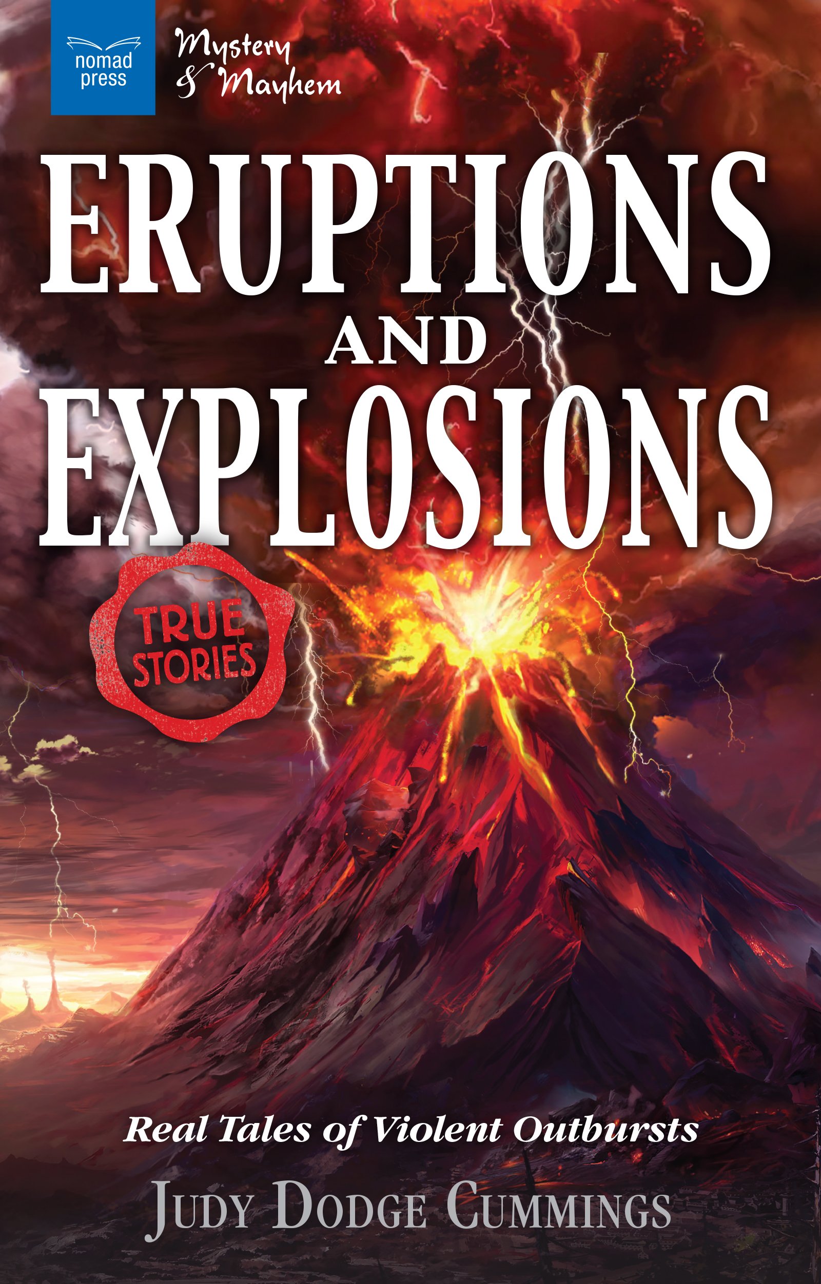 Buy Eruptions and Explosions: Real Tales of Violent Outbursts (Mystery & Mayhem) — BookShops.in