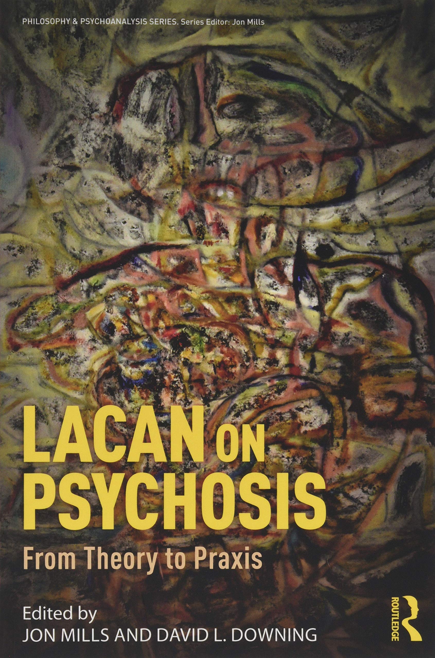 Lacan on Psychosis: From Theory to Praxis (Philosophy and Psychoanalysis)