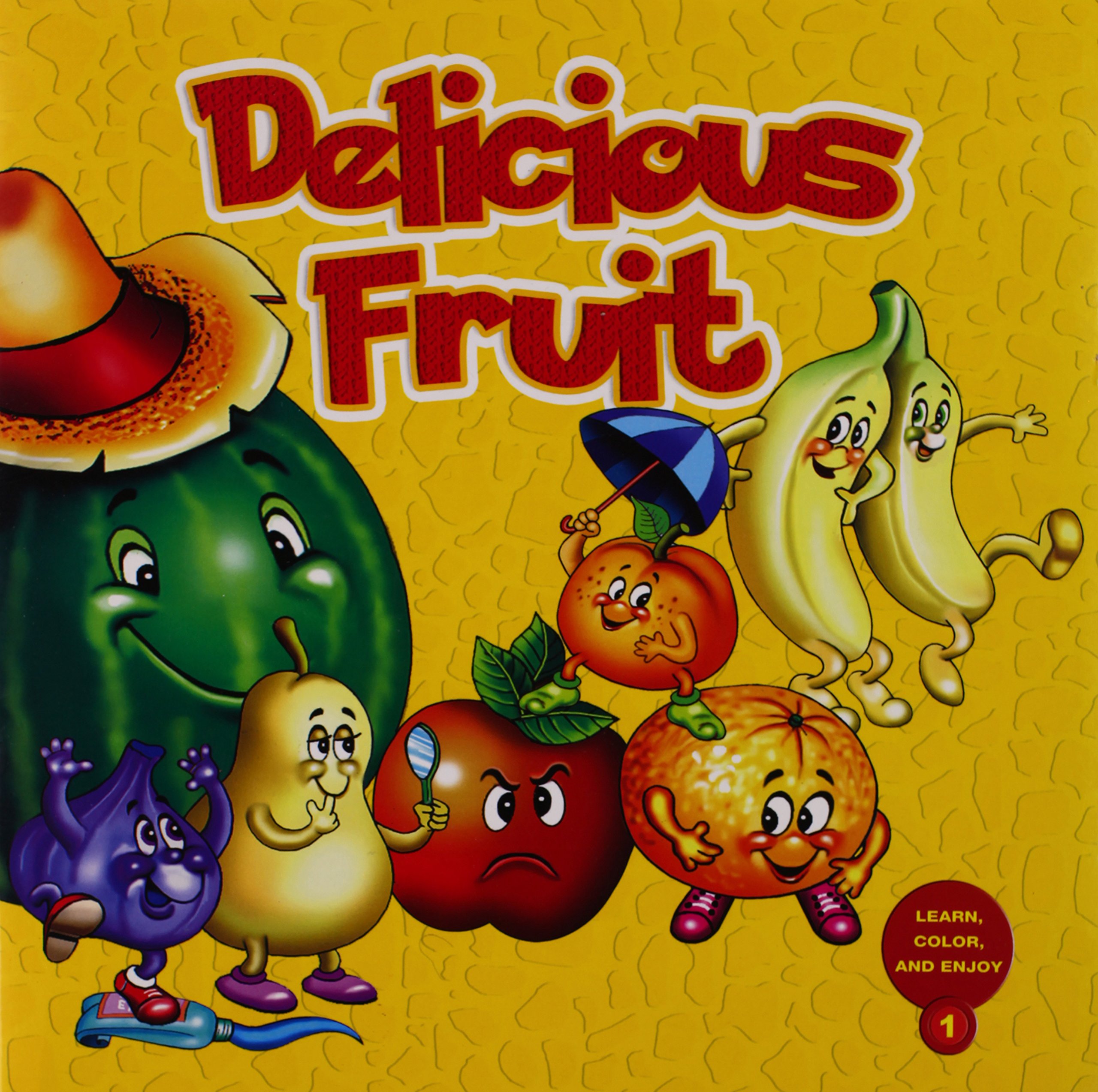 Delicious Fruits: Learn and Color Series (Learn, Color, and Enjoy)