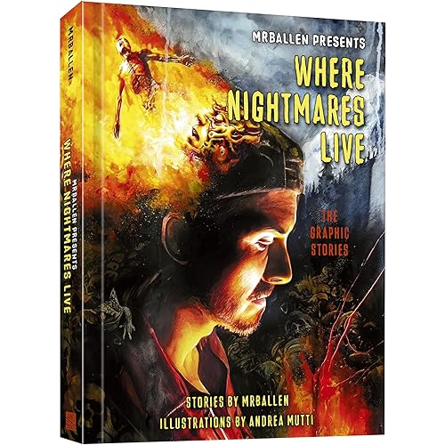 MrBallen Presents: Where Nightmares Live: The Graphic Stories (MrBallen Graphic Stories)