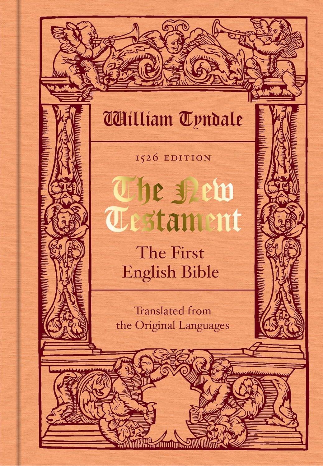 The New Testament translated by William Tyndale The First English