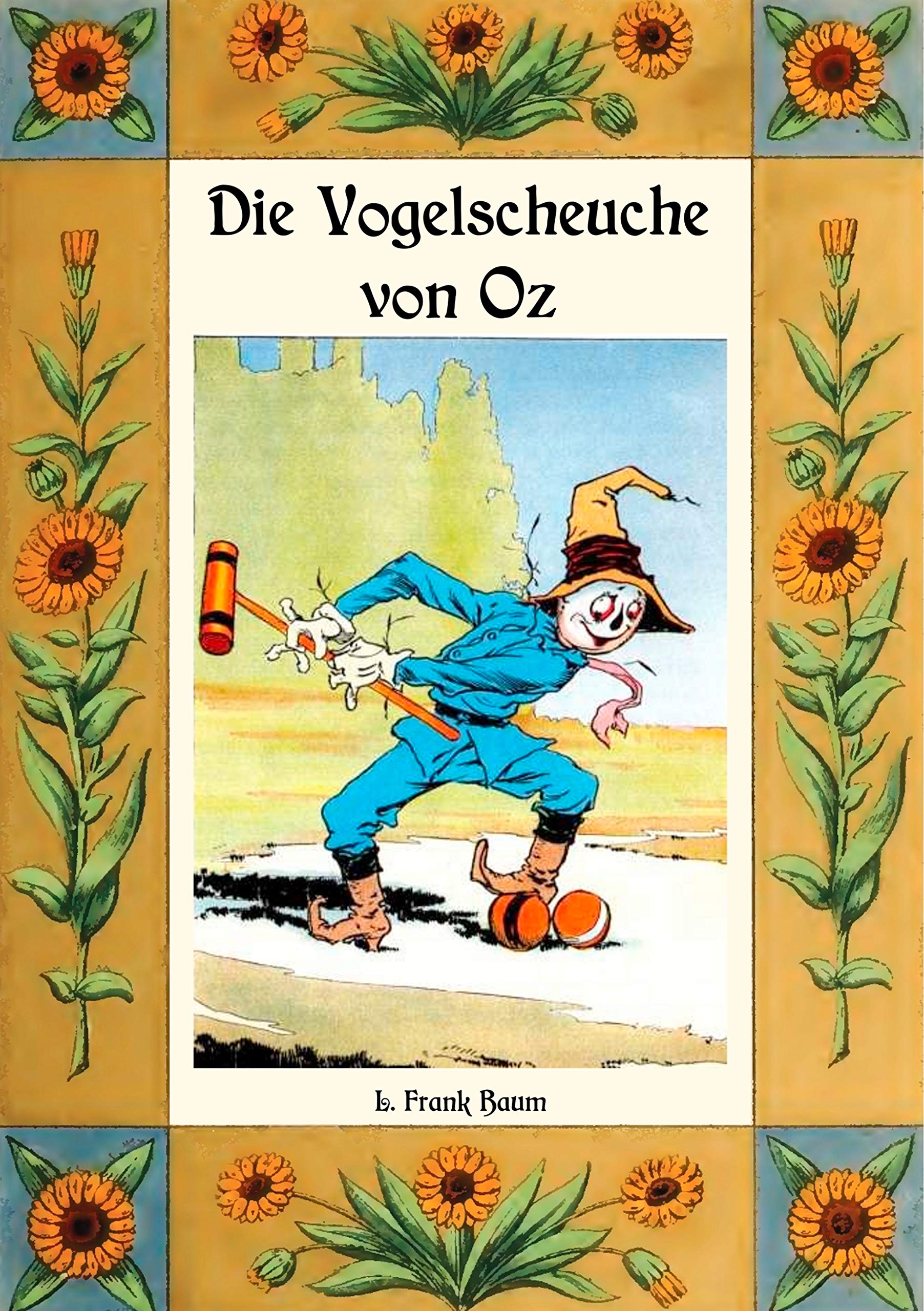 Die Vogelscheuche von Oz - Die Oz-Bücher Band 9 (German Edition)
