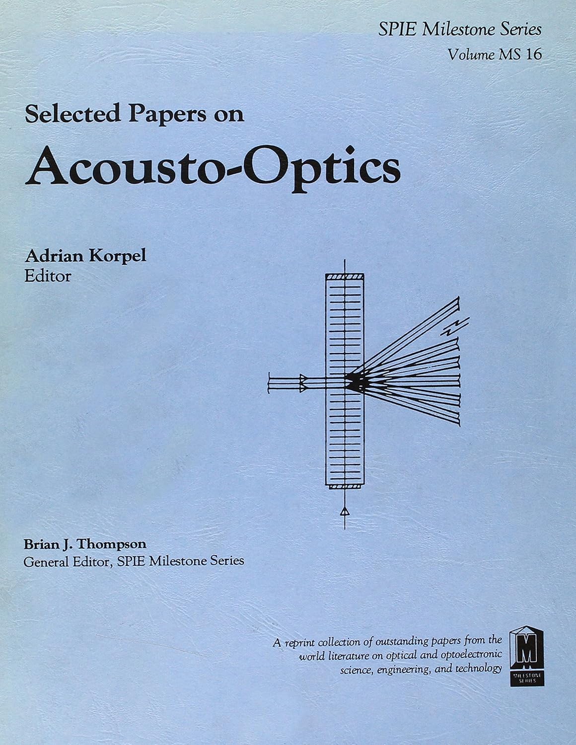Selected Papers on AcoustoOptics (S.p.i.e. Milestone