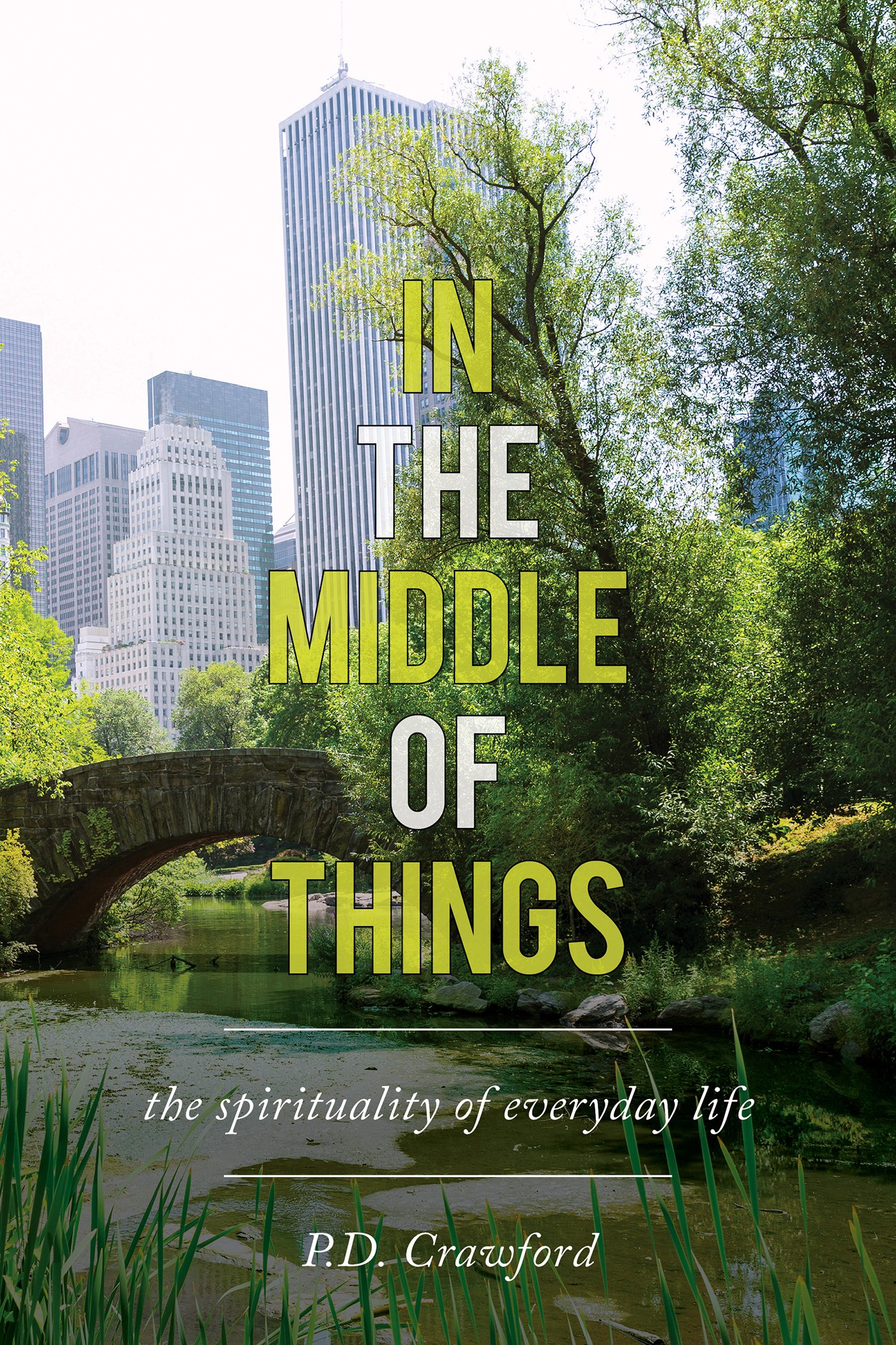 In the Middle of Things: The Spirituality of Everyday Life