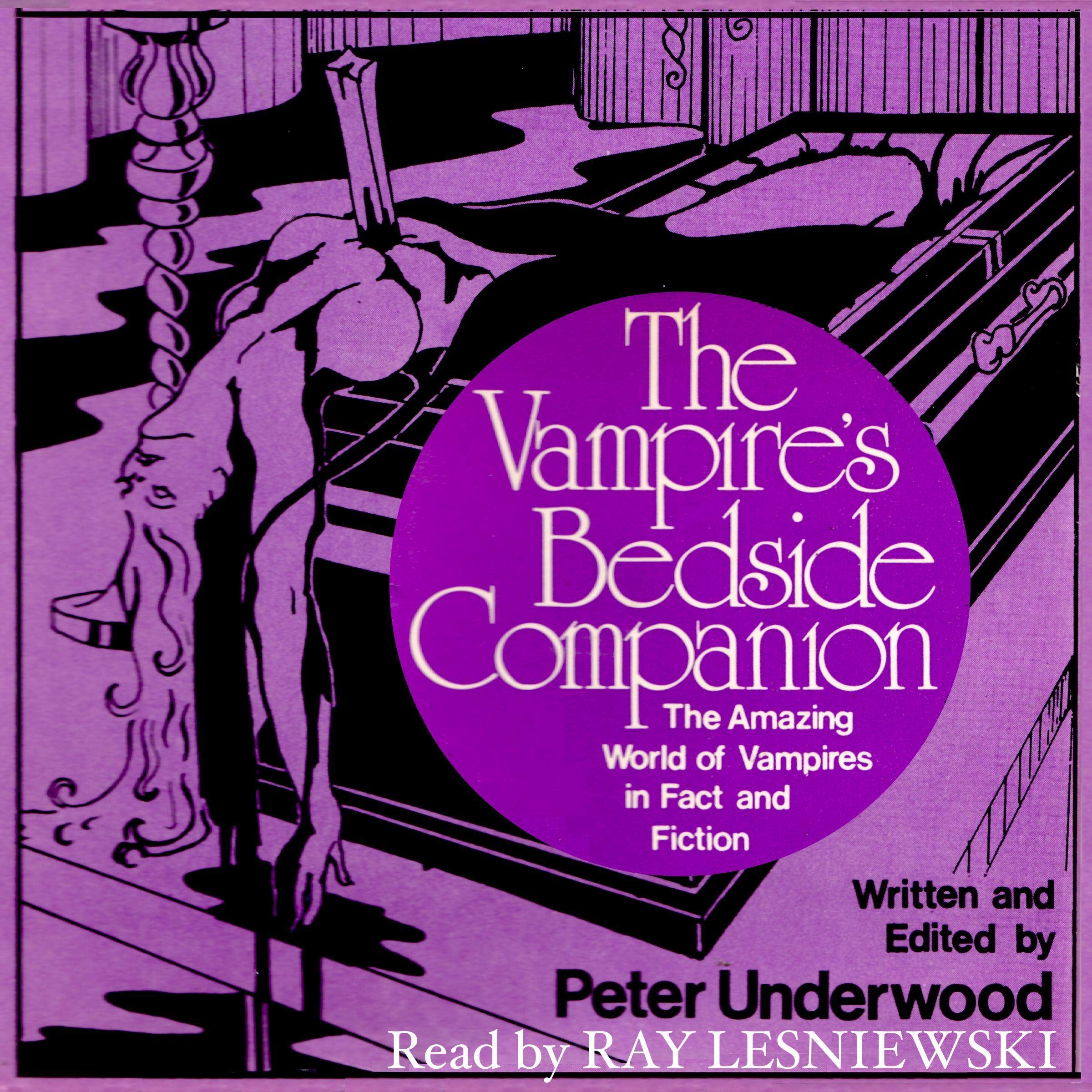 The Vampire's Bedside Companion: The Amazing World of Vampires in Fact and Fiction