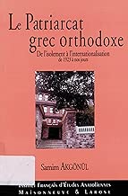 Download Le Patriarcat grec orthodoxe: De l'isolement à l'internationalisation de 1923 à nos jours (Passé ottoman, présent turc) PDF