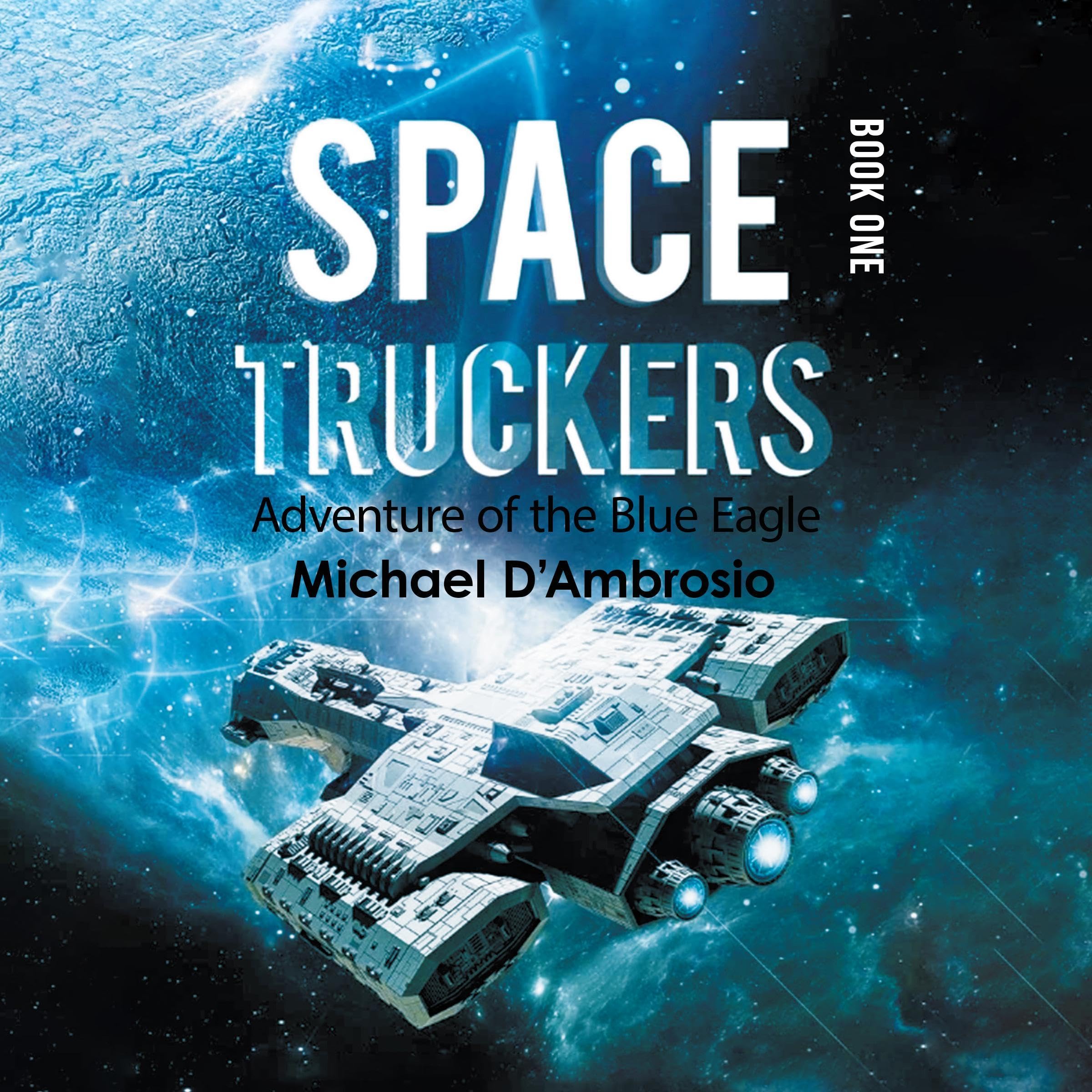 Cover art for Space Truckers: Adventures of the Blue Eagle