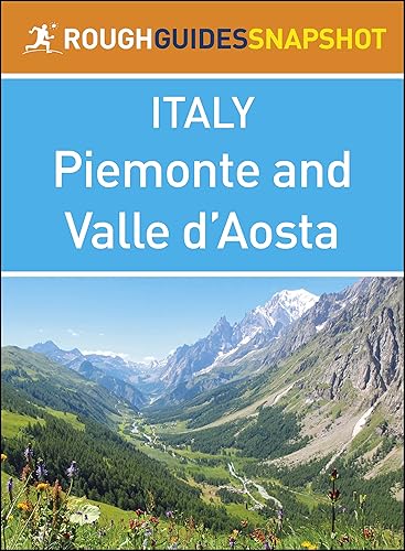 Piemonte and Valle dAosta (Rough Guides Snapshot Italy)