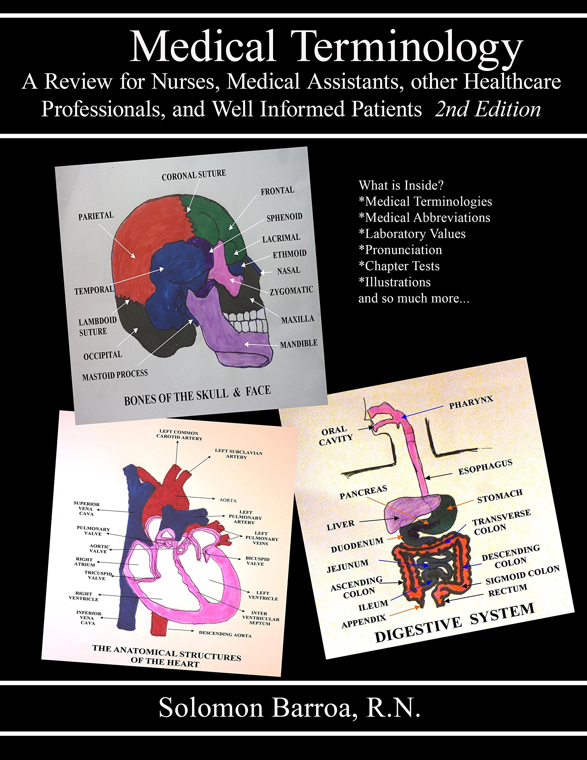 Solomon BarroaMedical Terminology: A Review for Nurses, Medical Assistants, Other Healthcare Professionals, and Well Informed Patients