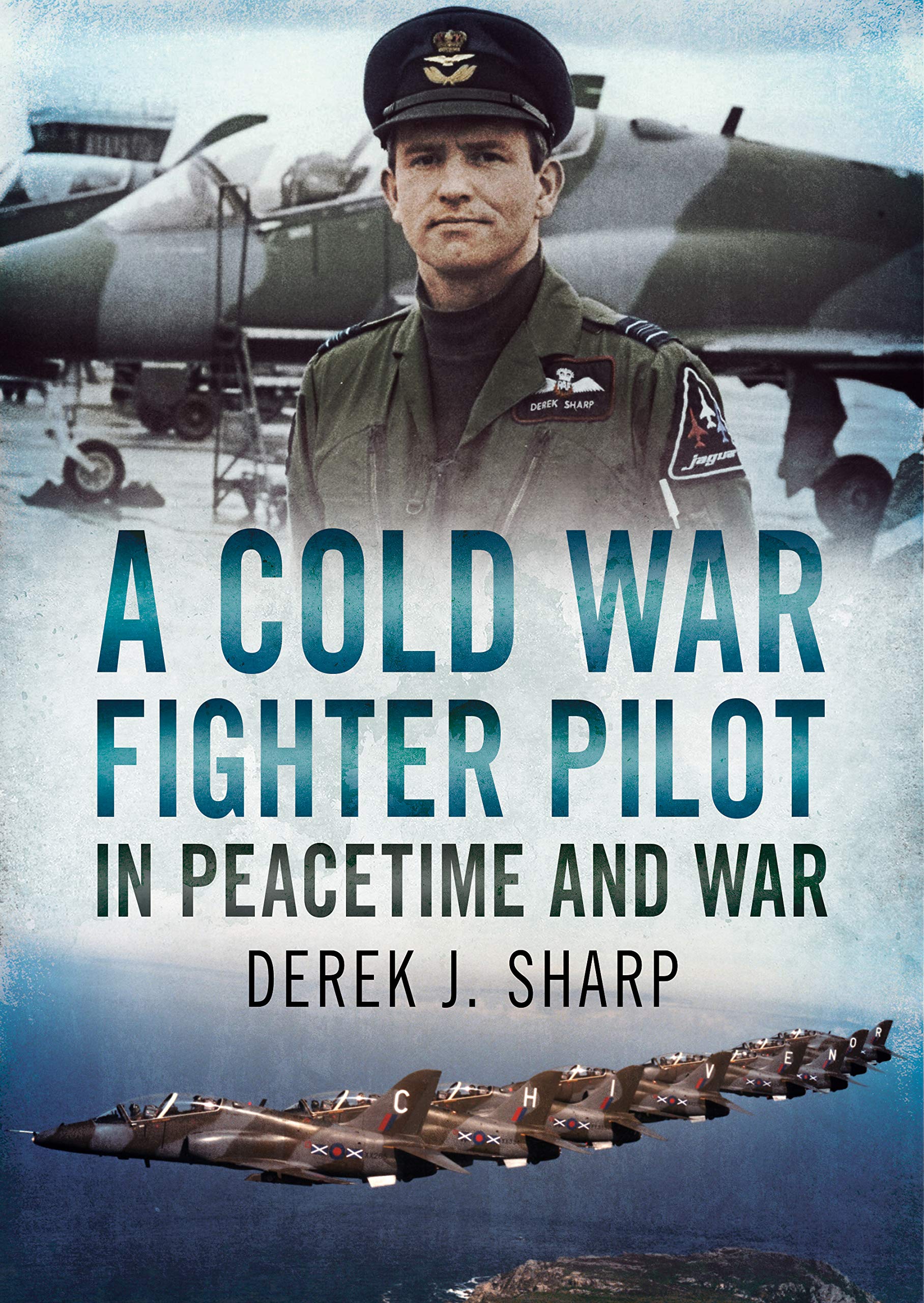 A Cold War Fighter Pilot in Peacetime and War by D. Sharp - 9781781557242