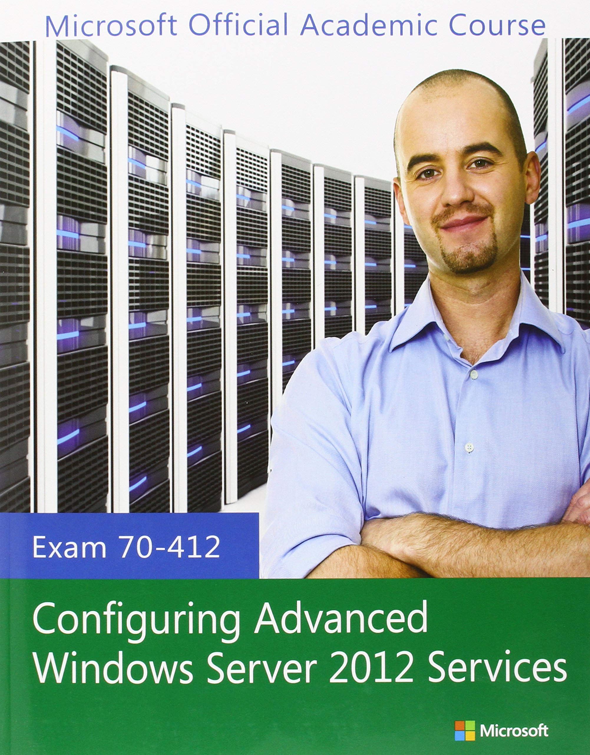 Exam 70-412 Configuring Advanced Windows Server 2012 Services Access Code (Microsoft Official Academic Course)