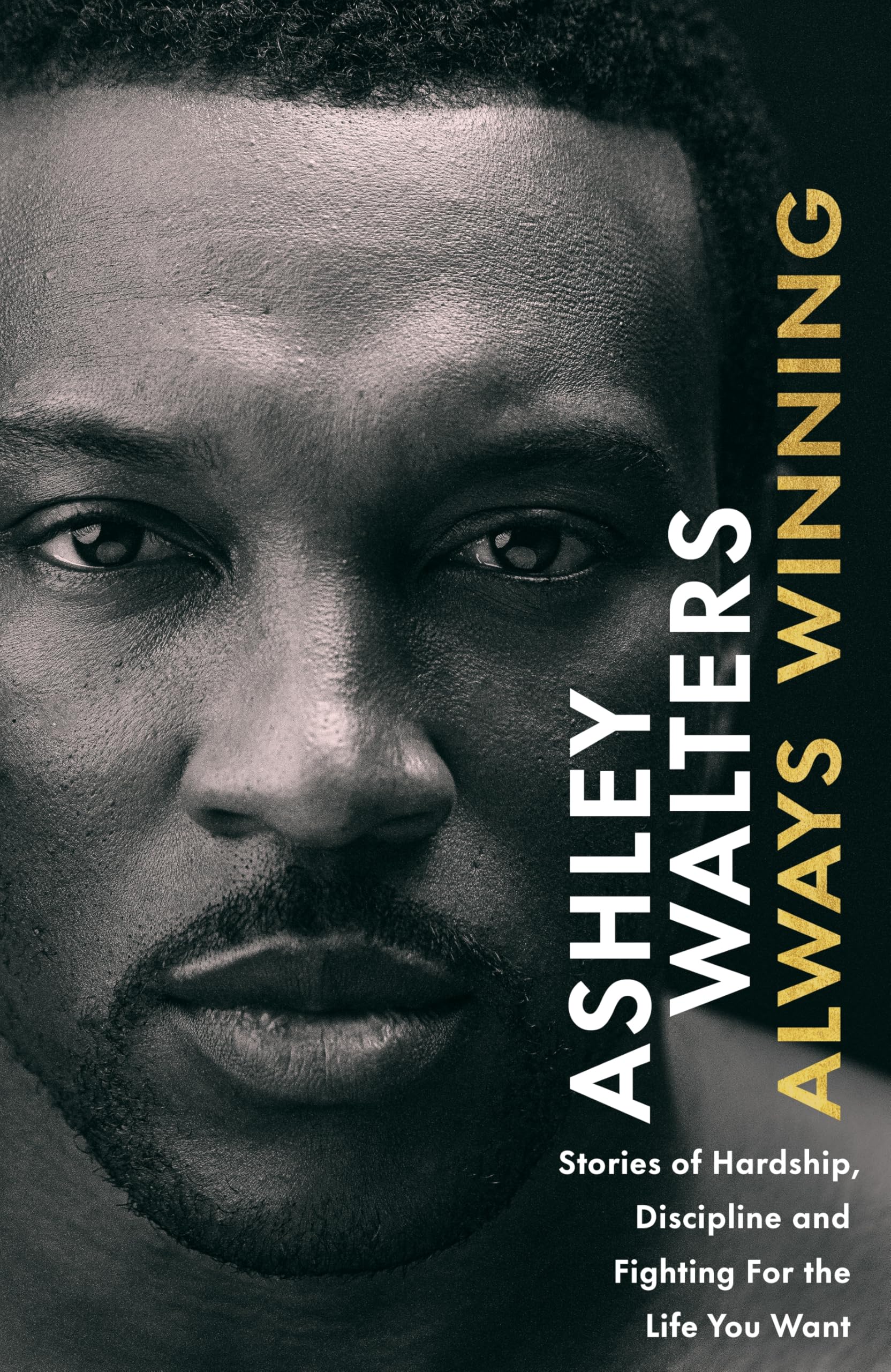 Always Winning by Ashley Walters Hardback