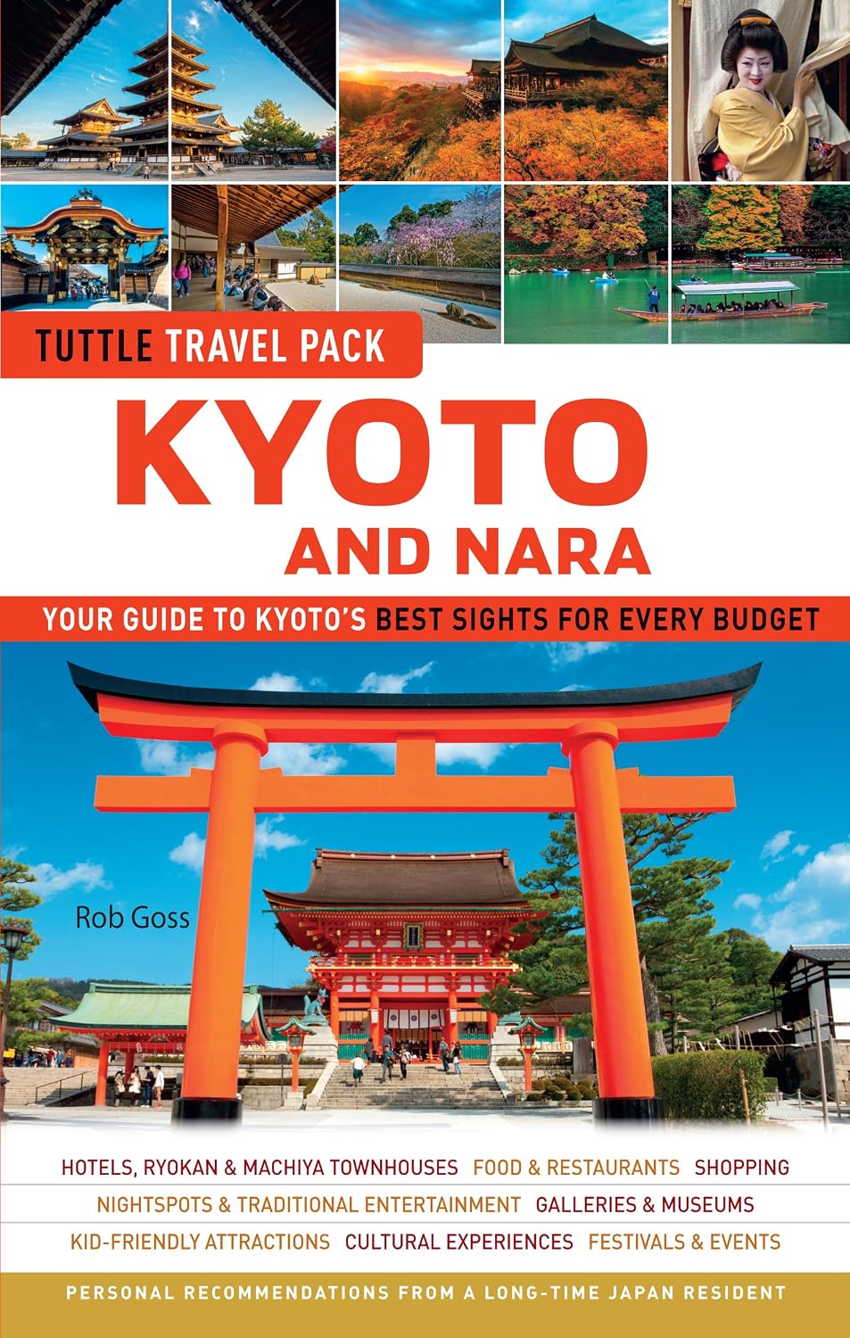 Kyoto and Nara Tuttle Travel Pack Guide + Map: Your Guide to Kyoto's Best Sights for Every Budget (Tuttle Travel Guide & Map)