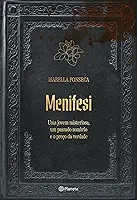 Menifesi: Uma jovem misteriosa, um passado sombrio e o preço da verdade