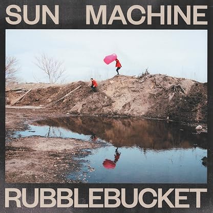Sun Machine [Disco de Vinil] por Rubblebucket, capa do álbum