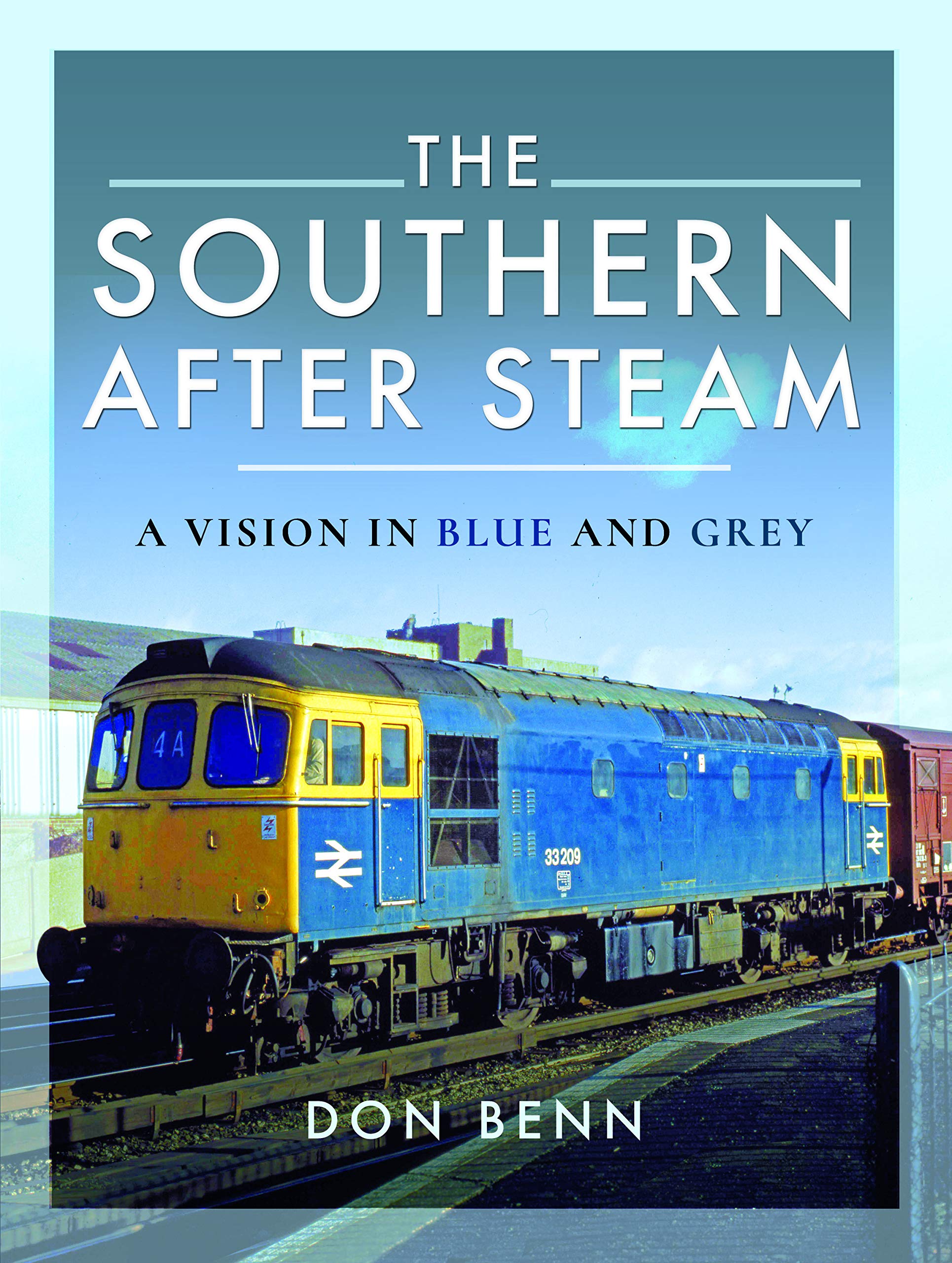 SOUTHERN AFTER STEAM A Vision in Blue and Grey