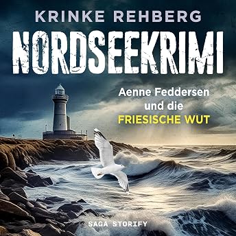 NORDSEEKRIMI - Aenne Feddersen und die friesische Wut Hörbuch von Krinke Rehberg episode artwork