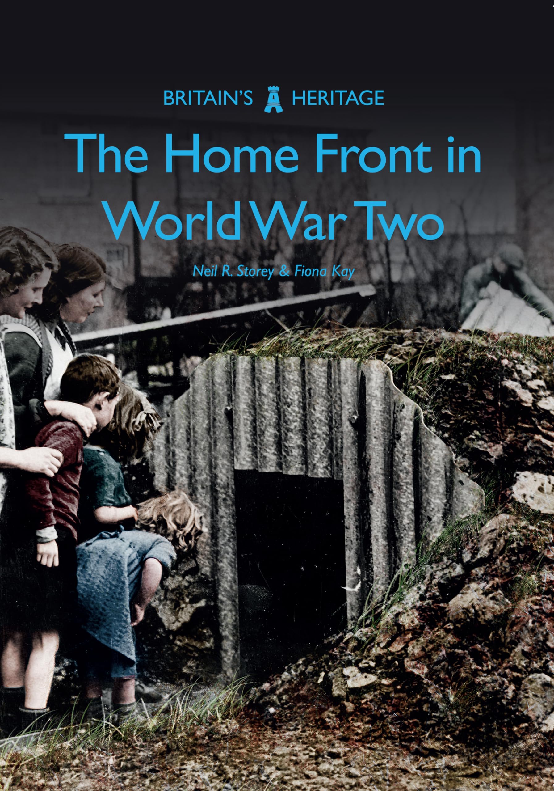 The Home Front in World War Two by Neil R. Storey, Fiona Kay (Paperback, 2017)
