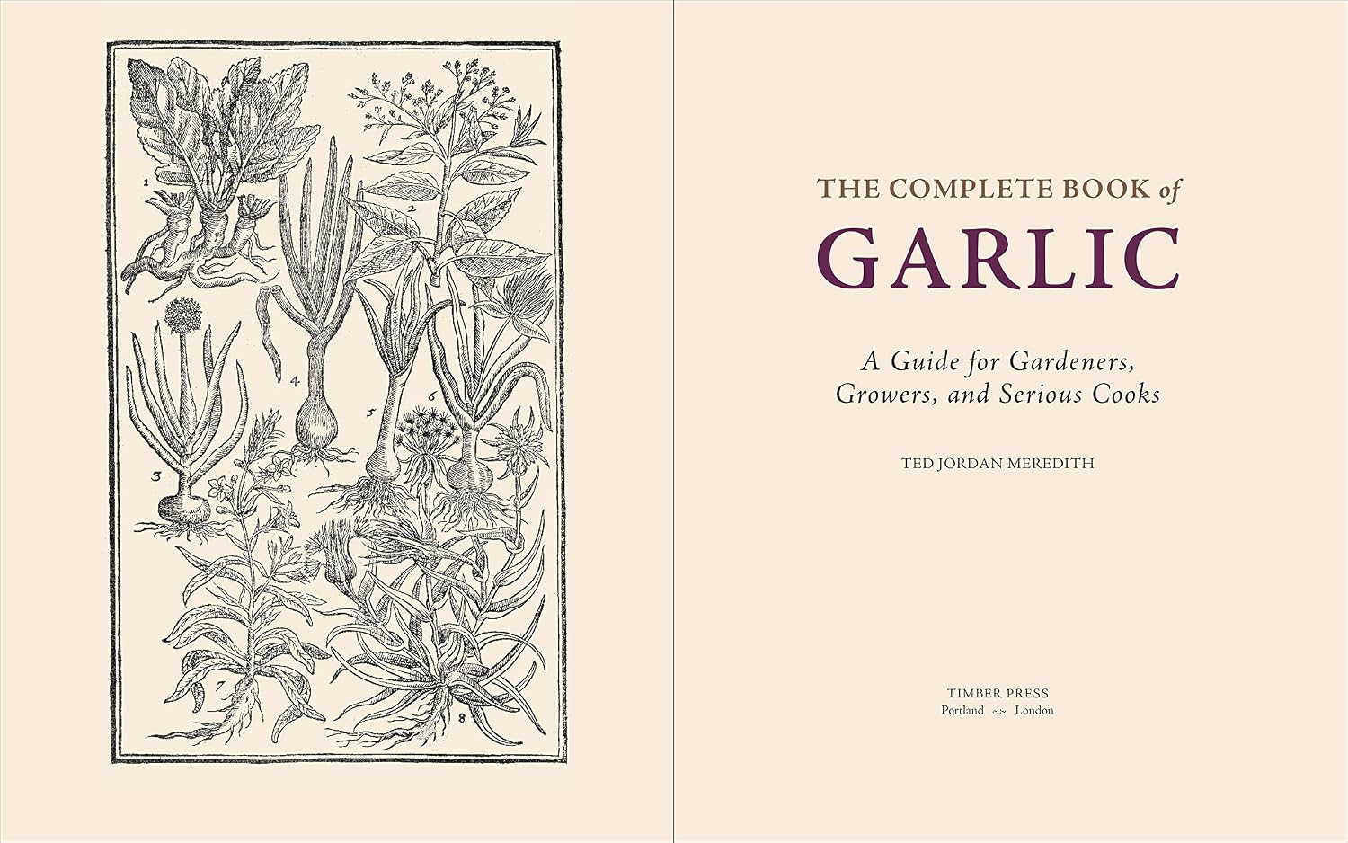 The Complete Book of Garlic: A Guide for Gardeners, Growers, and Serious Cooks