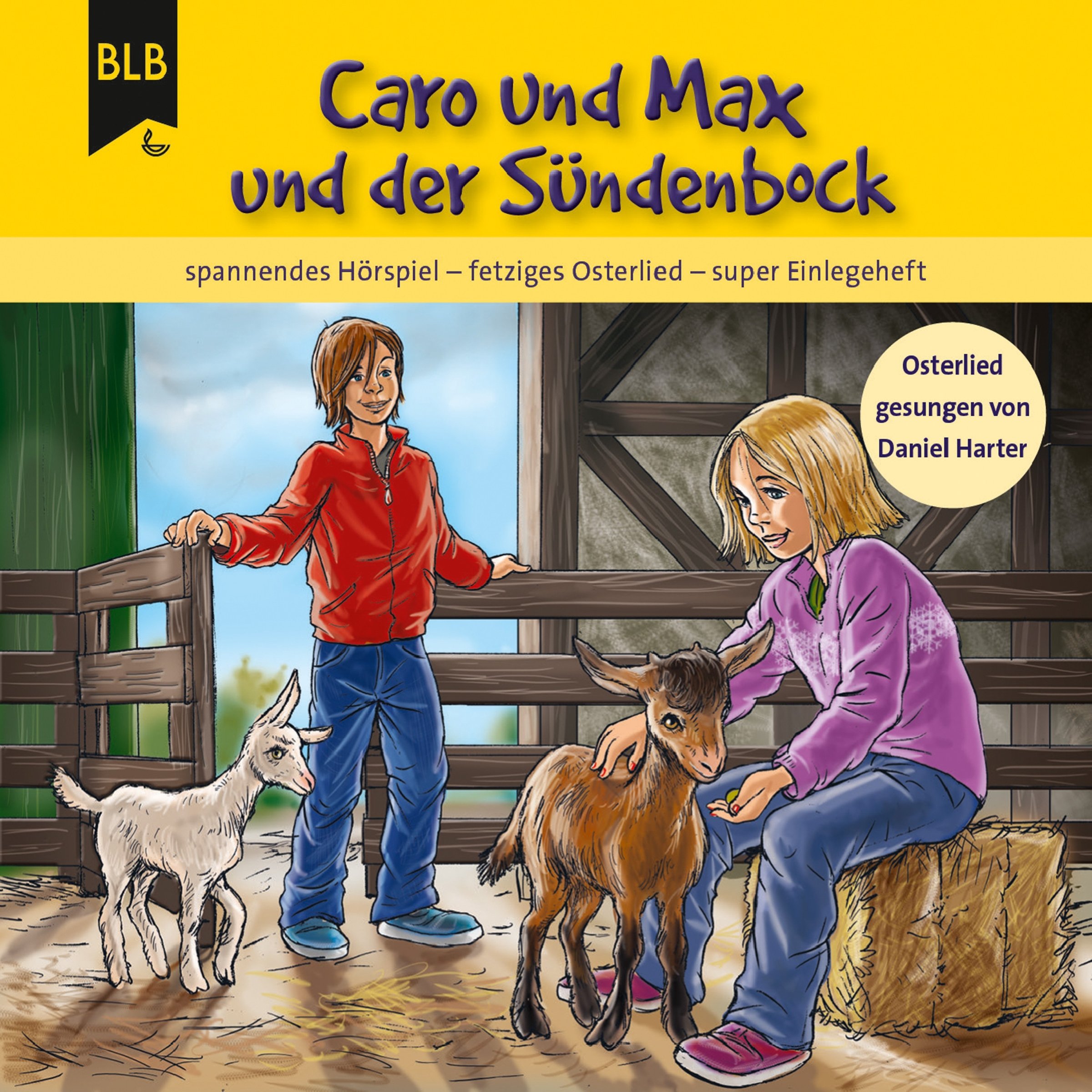 Caro und Max und der Sündenbock: Spannendes Hörspiel - Fetziges Osterlied