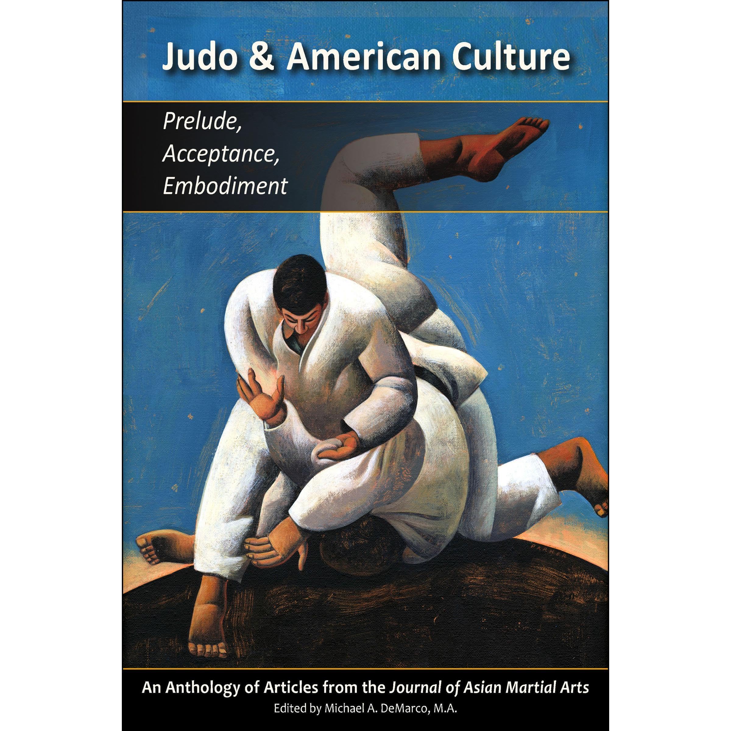 Judo & American Culture: Prelude, Acceptance, Embodiment