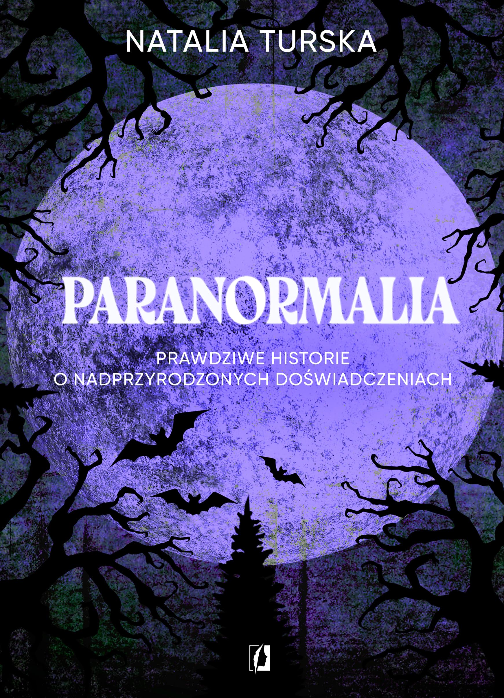Paranormalia: Prawdziwe historie o nadprzyrodzonych doświadczeniach