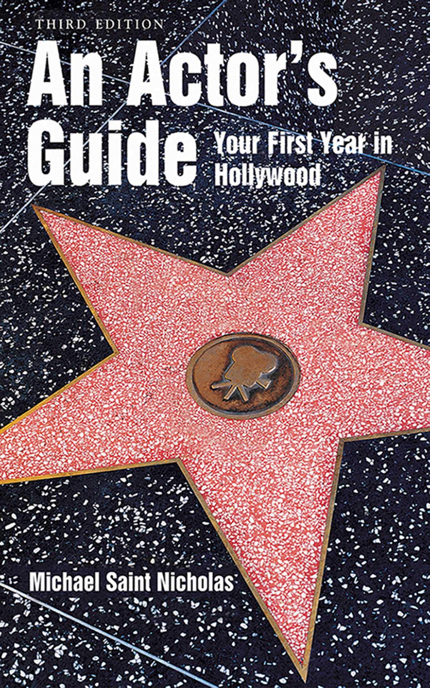 An Actor's Guide Your First Year in Hollywood un manuel pratique et chronologique pour acteurs