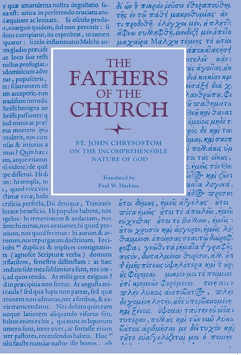 On the Incomprehensible Nature of God (Fathers of the Church Patristic Series)