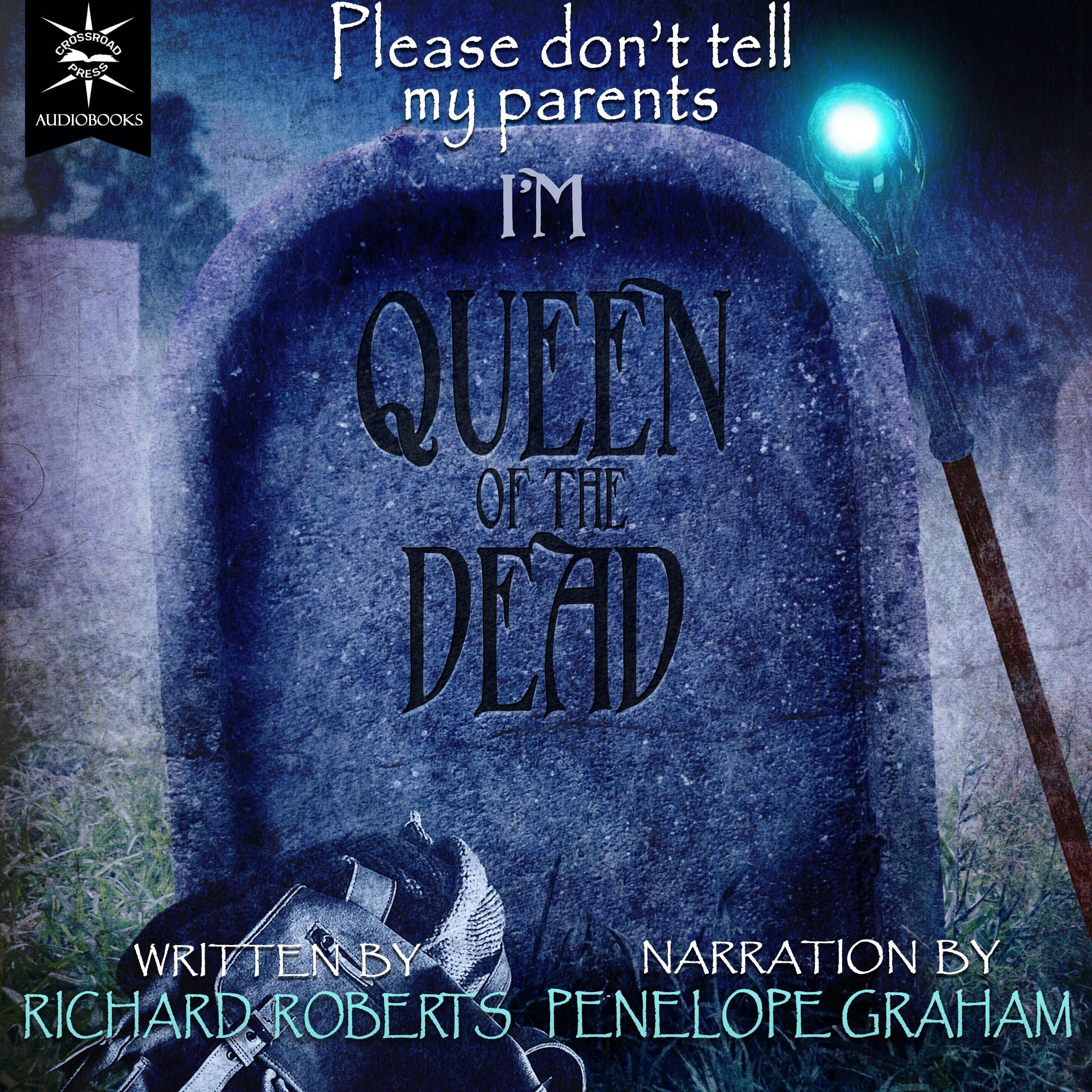 Cover art for Please Don't Tell My Parents I'm Queen of the Dead
