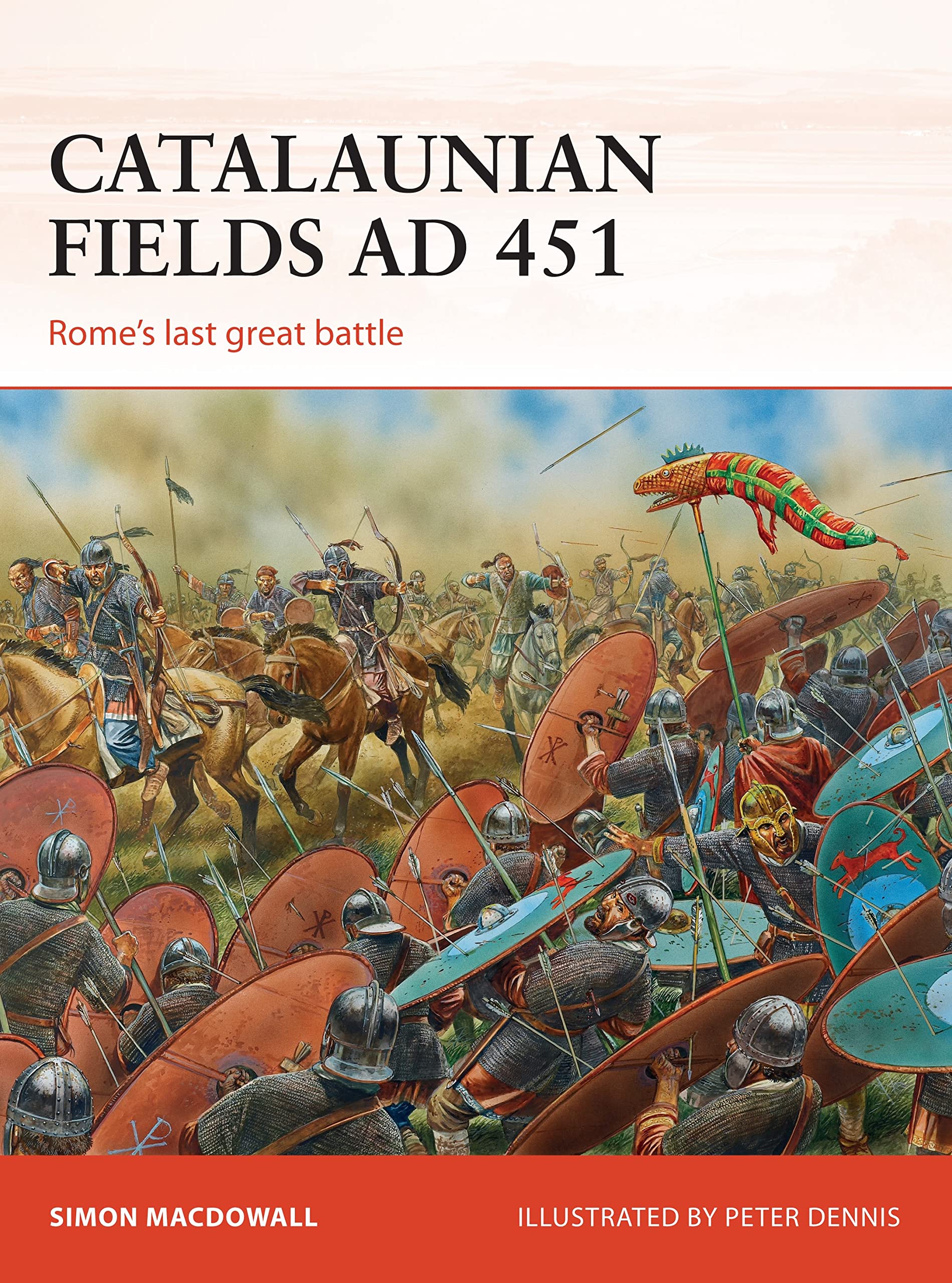 Catalaunian Fields AD 451: Rome's last great battle (Campaign, 286)
