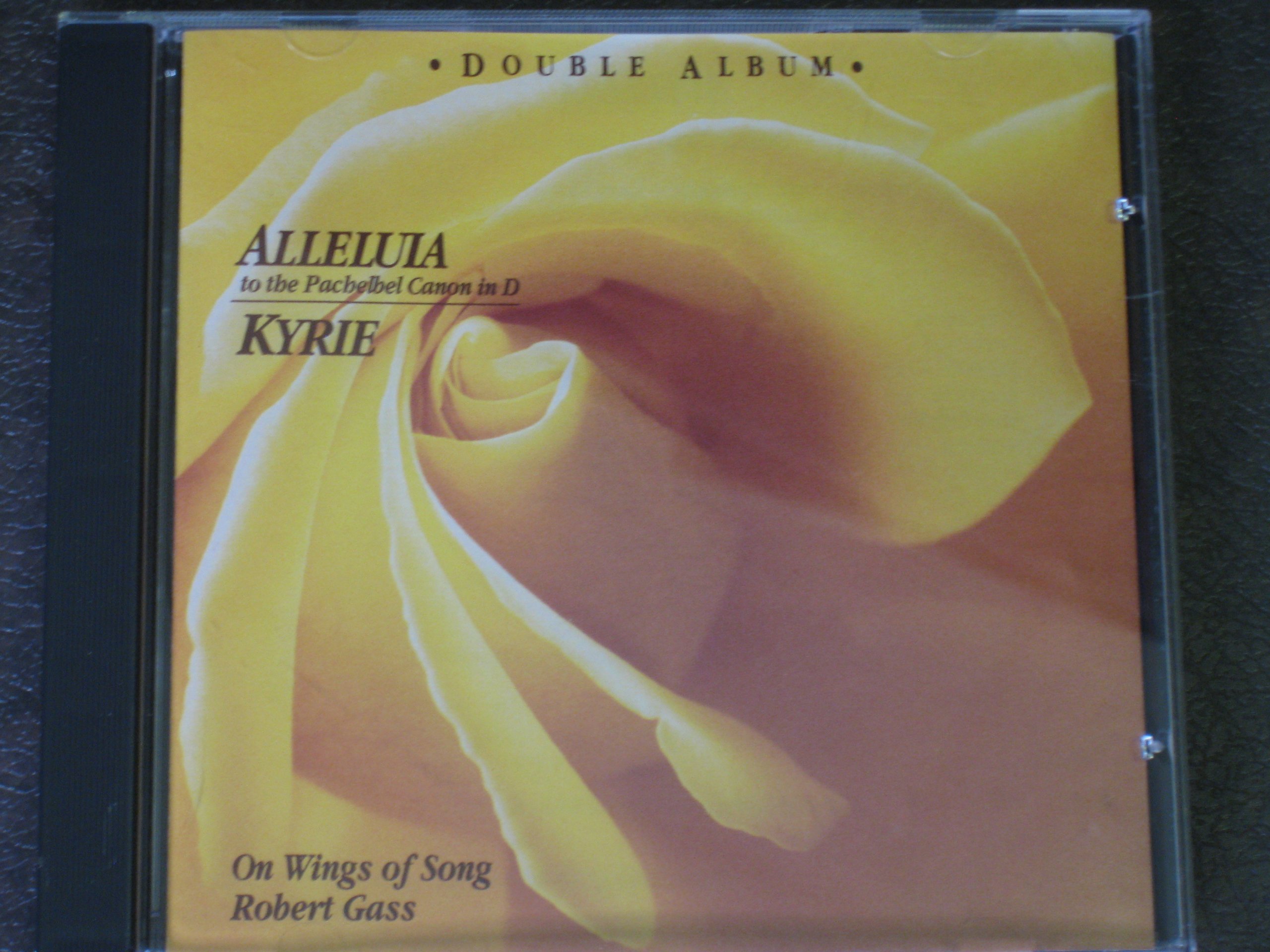 Alleluia to the Pachelbel Canon in D / Kyrie [Audio CD] Robert Gass and Gass, Robert