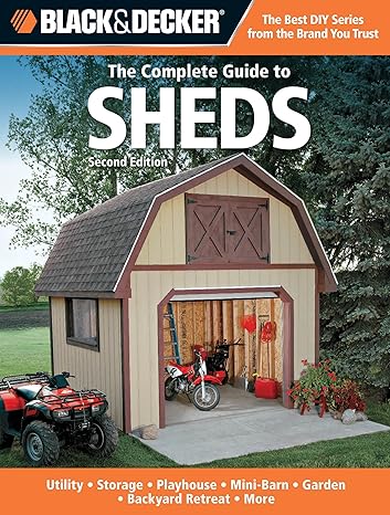 Black & Decker The Complete Guide to Sheds, 2nd Edition