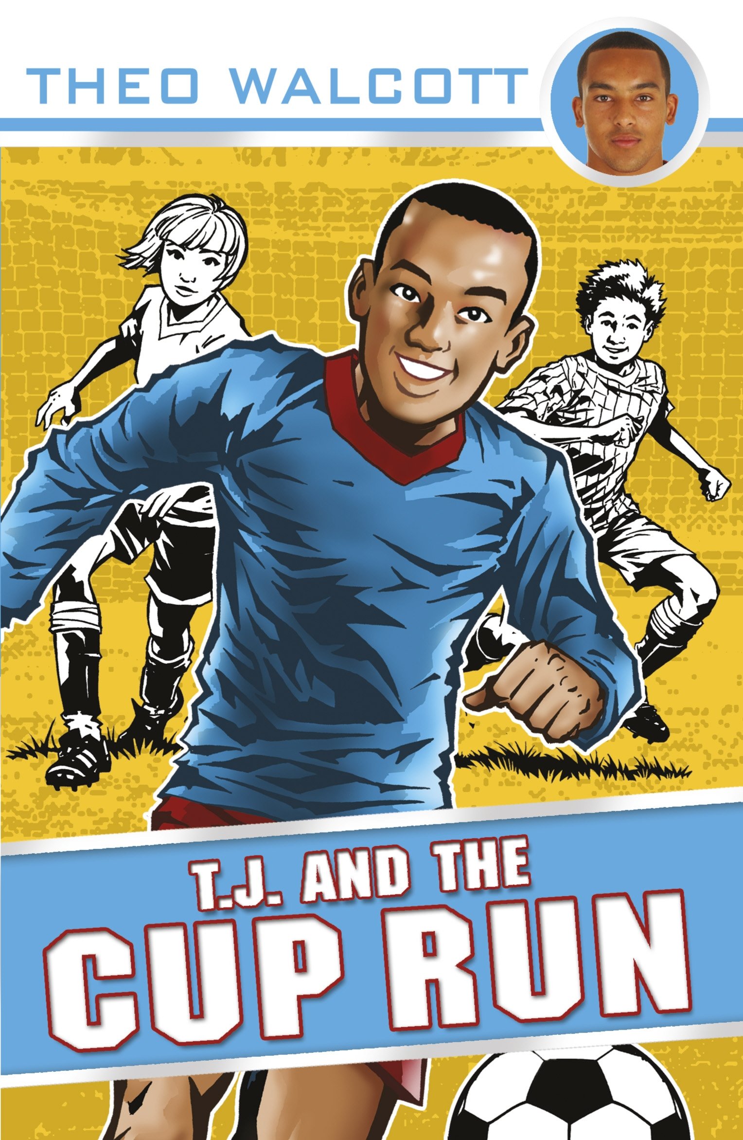 T.J. and the Cup Run by Theo Walcott PAPERBACK 9780552562478