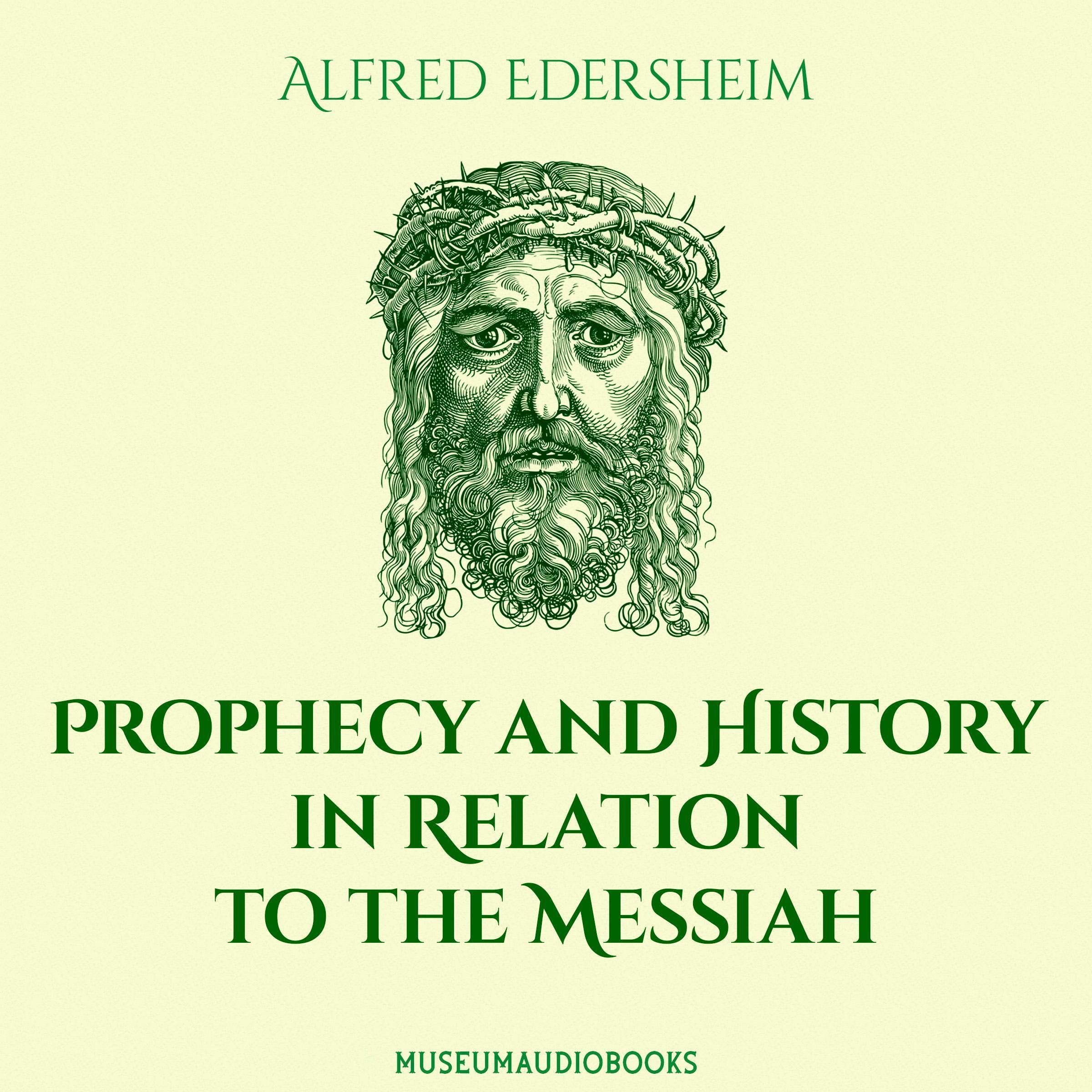 Prophecy and History in Relation to the Messiah