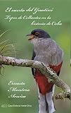 El canto del Guatiní. Topes de Collantes en la historia de Cuba (Spanish Edition)