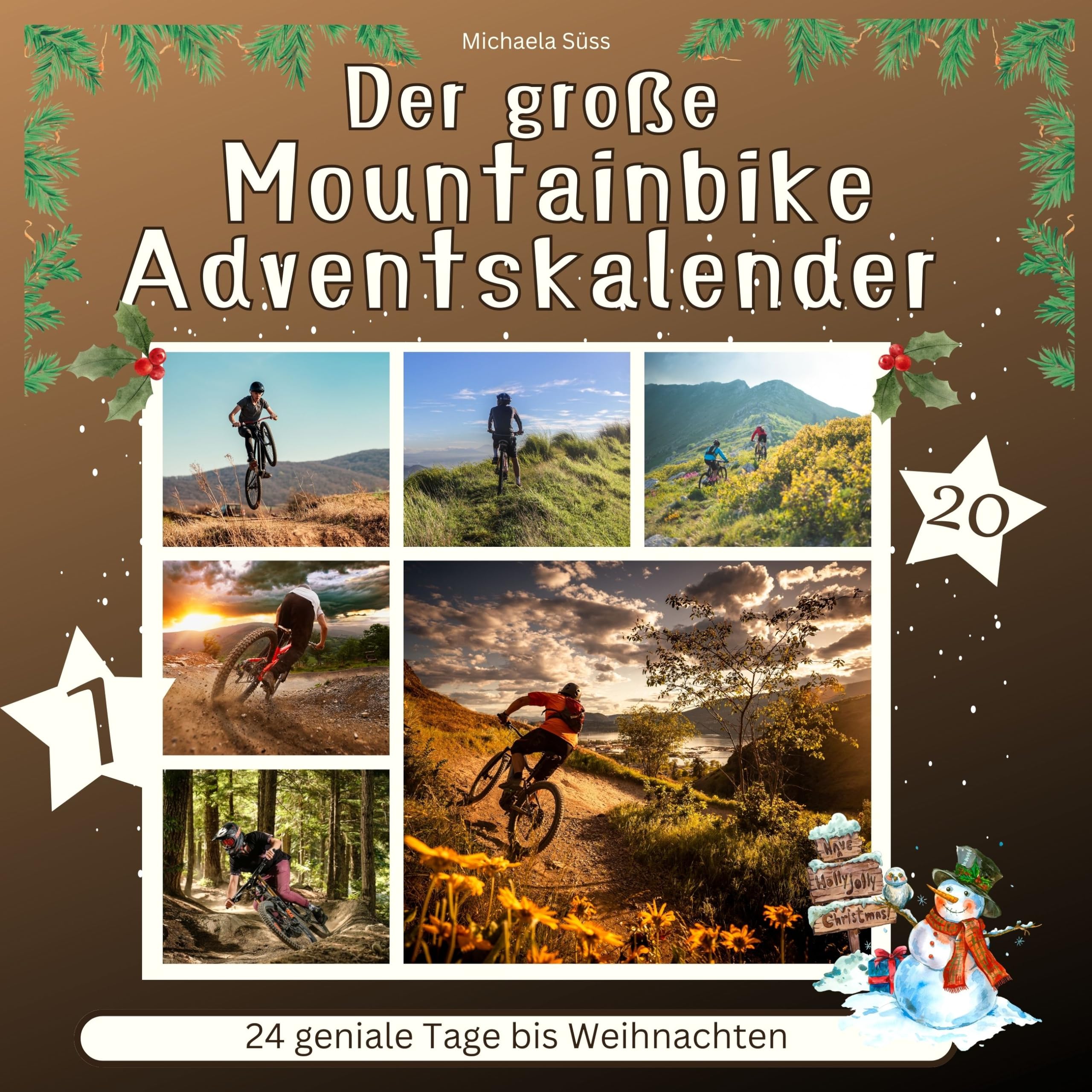 Der große Mountainbike-Adventskalender: 24 geniale Tage bis Weihnachten : Süss, Michaela Bücher